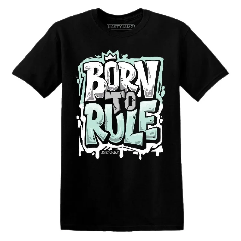 AF 1 Jade Ice NastyJamz T-Shirt Match Born To Rule